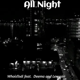 All Night by Whoistodi