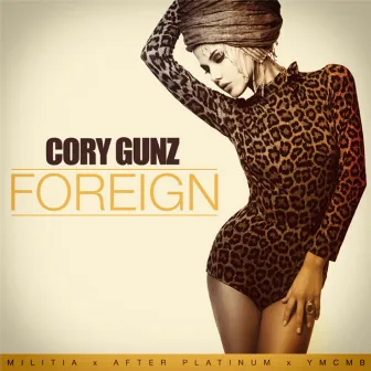 Foreign by Cory Gunz