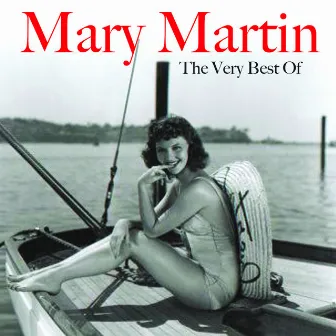 The Very Best of by Mary Martin