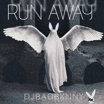 Run Away by BXNNY