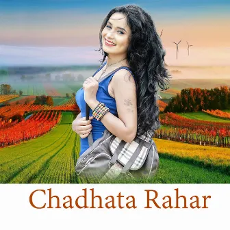 Chadhata Rahar by Pawan R Singh