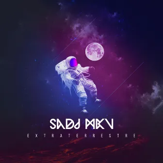 Extraterrestre by SADJ MKV