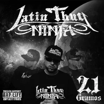 21 Gramos by Latin Thug Ninja