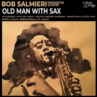 Old Man with Sax by Bob Salmieri