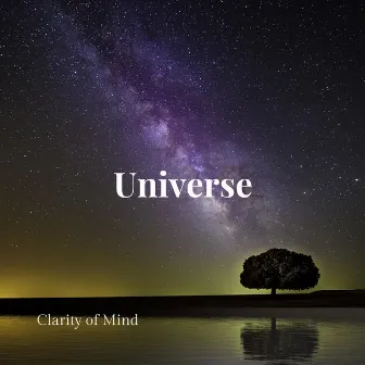 Universe by Clarity of Mind