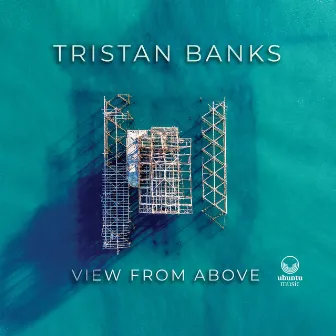 View from Above by Tristan Banks