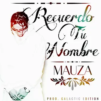 Recuerdo tu nombre by Mauza Oficial