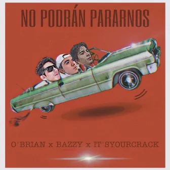 No Podrán Pararnos by O'Brian