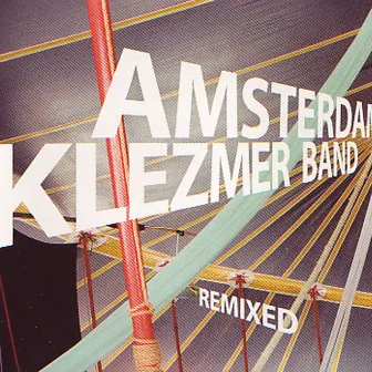 Remixed by Amsterdam Klezmer Band