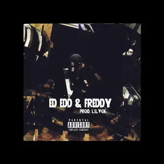 Ed Edd N Freddy by Lil Voe