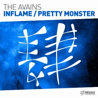 Inflame / Pretty Monster by The Avains