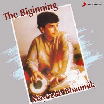 The Biginning by Mayookh Bhaumik