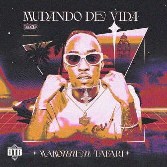 Mudando de Vida by Makonnen Tafari