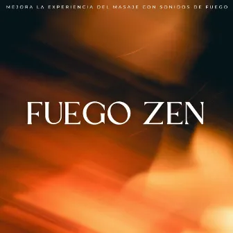 Fuego Zen: Mejora La Experiencia Del Masaje Con Sonidos De Fuego by Balneario Colectivo