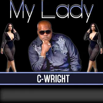 My Lady by C-Wright