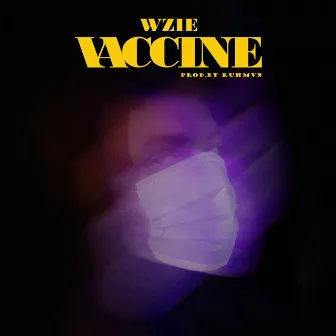 Vaccine by Wzie