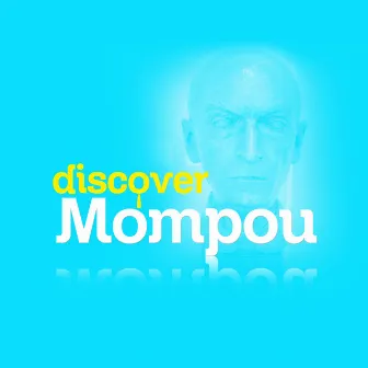 Discover Mompou by Federico Mompou