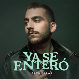 Ya Se Enteró by Tres Dedos