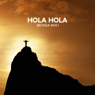 Hola Hola (Bossa Mix) by Frederick Young