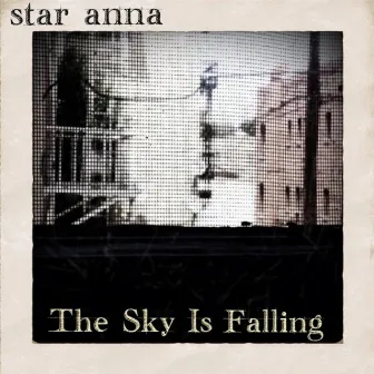 The Sky Is Falling by Star Anna