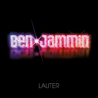 Lauter by Ben Jammin