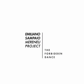 The Forbidden Dance by Emiliano Sampaio