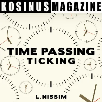 Time Passing - Ticking by Leo Nissim