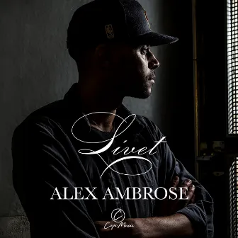 Livet by Alex Ambrose