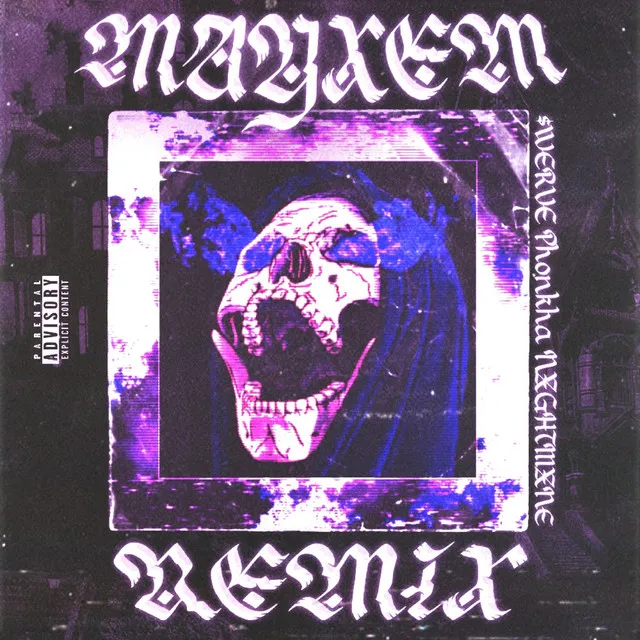 MAYXEM (Remix)