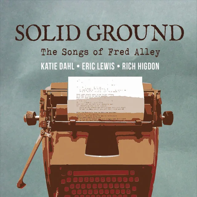 Solid Ground: The Songs of Fred Alley