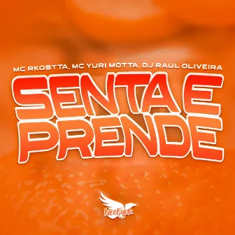 Senta e Prende by Mc Yuri Motta