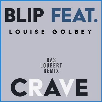 Crave by Bas Loubert