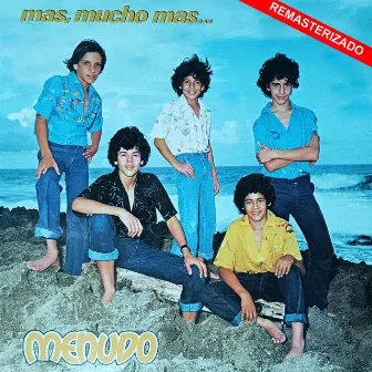 Mas, Mucho Mas... (Remasterizado) by Menudo