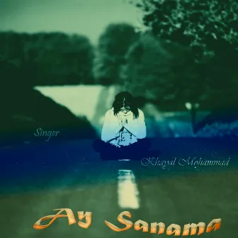 Ay Sanama by Khayal Mohammad