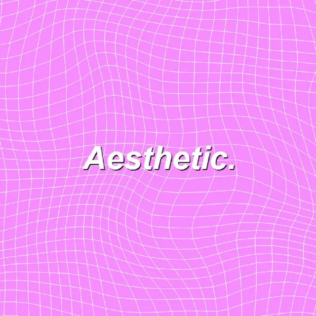 Aesthetic