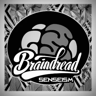 Senseism by Braindread