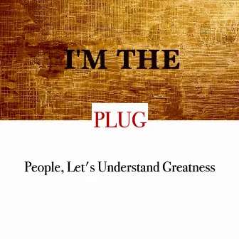 I'm The PLUG by KCTL