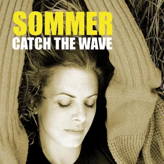 Catch the Wave by Sommer