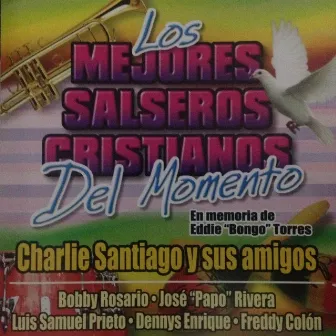 Los Mejores Salseros Cristianos by Charlie Santiago