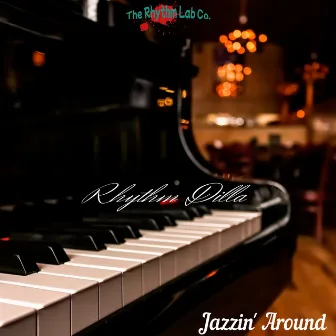 Jazzin' Around by Rhythm Dilla