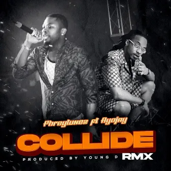 Collide Rmx by Phreytunez