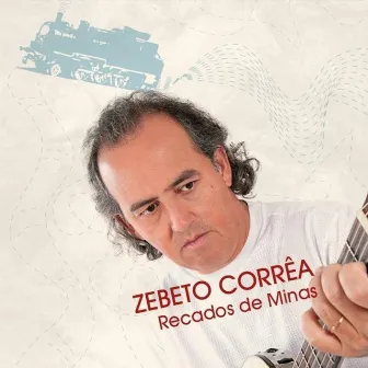 Recados de Minas by Zebeto Corrêa