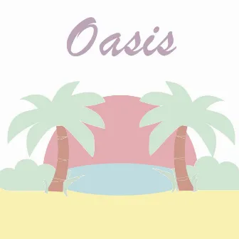 Oasis by Ag Bomb