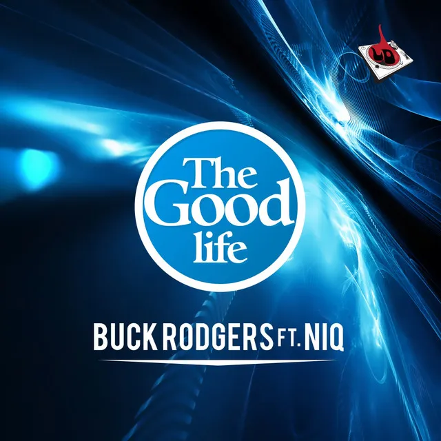 The Good Life - Pills Remix Buck Rodgers & Atom Spacifc