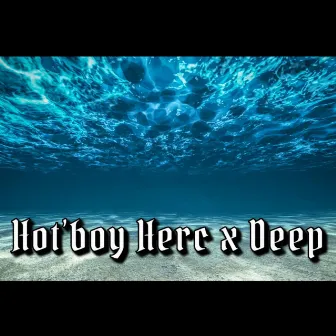 Deep by Hot'boy Herc