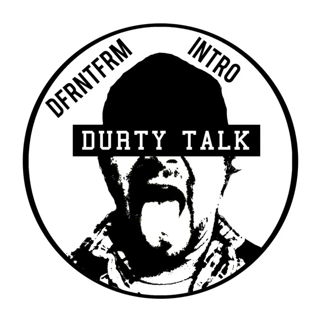 Durty Talk Intro