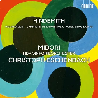 Hindemith: Violinkonzert - Symphonic Metamorphosis - Konzertmusik, Op. 50 by NDR-Sinfonieorchester