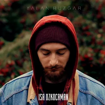 Yalan Rüzgar by İsa Özkocaman