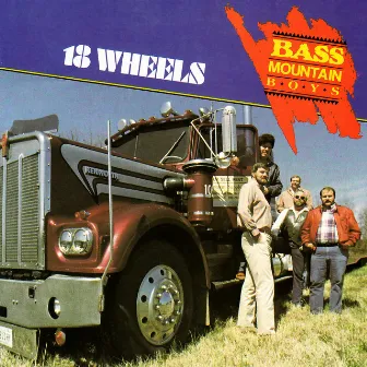 18 Wheels by The Bass Mountain Boys