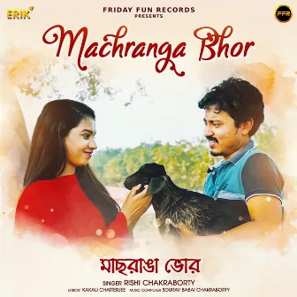 Machranga Bhor by Rishi Chakraborty